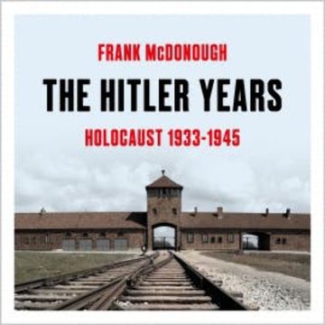 The Hitler Years audiobook, Frank McDonough