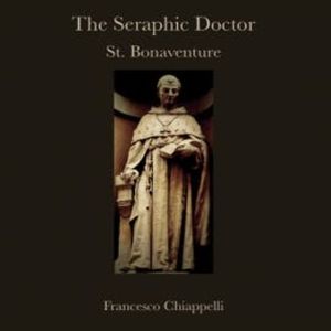 The Seraphic Doctor, Francesco Chiappelli