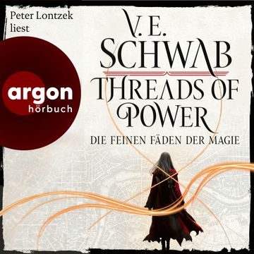 Threads of Power - Die feinen Fäden der Magie - Threads of Power Reihe, Band 1 (Ungekürzte Lesung) audiobook, V. E. Schwab