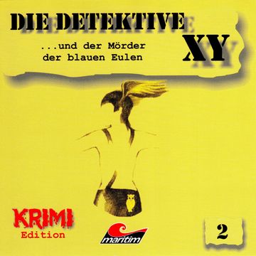...und der Mörder der blauen Eulen (Die Detektive XY 2) audiobook, Hans-Joachim Herwald