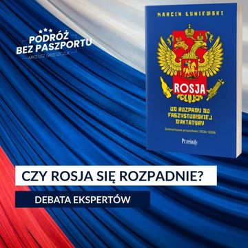 UPADEK ROSJI: życzenie Zachodu czy realny scenariusz geopolityczny? audiobook, Mateusz Grzeszczuk