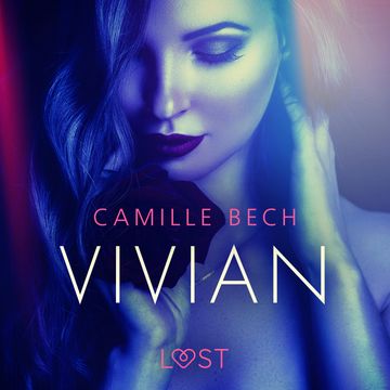 Vivian. Opowiadanie erotyczne audiobook, Camille Bech