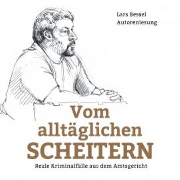 Vom alltäglichen Scheitern audiobook, Lars Bessel
