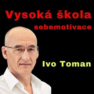 Vysoká škola sebemotivace, Ivo Toman