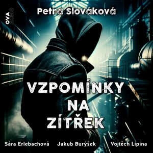 Vzpomínky na zítřek, Petra Slováková