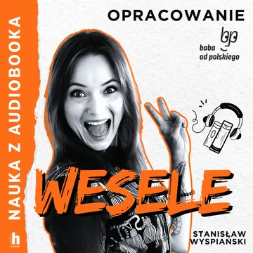 Wesele - lektura z opracowaniem audiobook, Stanisław Wyspiański