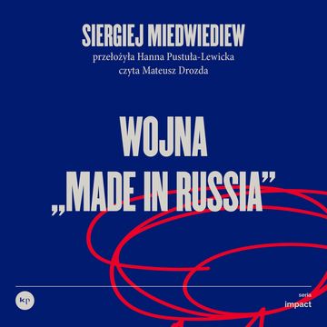 Wojna „made in Russia” audiobook, Siergiej Miedwiediew