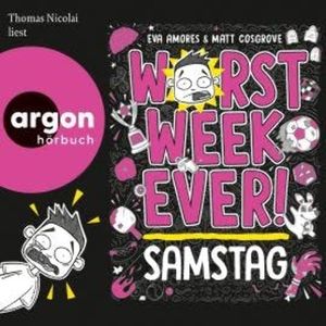Worst Week Ever - Samstag - Worst Week Ever, Band 6 (Ungekürzte Lesung), Eva Amores, Matt Cosgrove