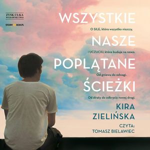 Wszystkie nasze poplątane ścieżki, Kira Zielińska
