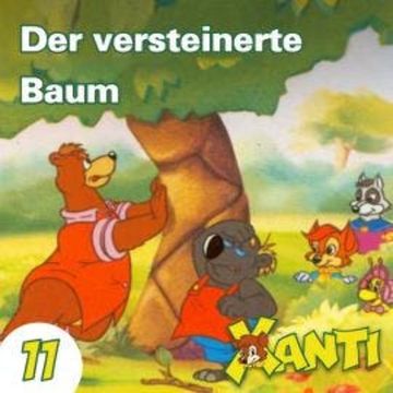 Xanti, Folge 11: Der versteinerte Baum audiobook, Joachim von Ulmann