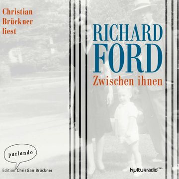 Zwischen Ihnen audiobook, Richard Ford
