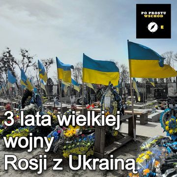 3 lata wielkiej wojny Rosji z Ukrainą. Goście: Bodnar, Konończuk audiobook, Piotr Pogorzelski