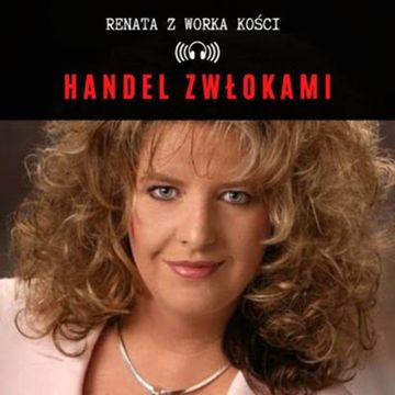 #35 Handel zwłokami audiobook, Renata Kuryłowicz