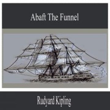 Abaft the Funnel audiobook, Rudyard Kipling