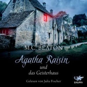 Agatha Raisin und das Geisterhaus, M. C. Beaton