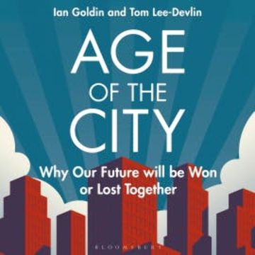 Age of the City audiobook, Ian Goldin
