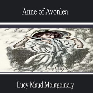 Anne of Avonlea, Lucy Maud Montgomery