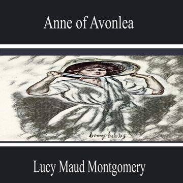 Anne of Avonlea audiobook, Lucy Maud Montgomery