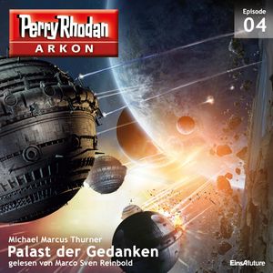 Palast der Gedanken (Arkon 4), Michael Marcus Thurner