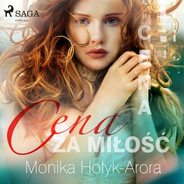 Cena za miłość audiobook, Monika Hołyk Arora