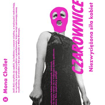 Czarownice. Niezwyciężona siła kobiet audiobook, Mona Chollet