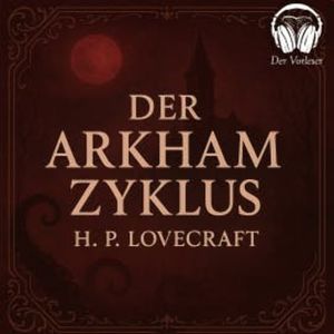 Der Arkham Zyklus, Howard Phillips Lovecraft