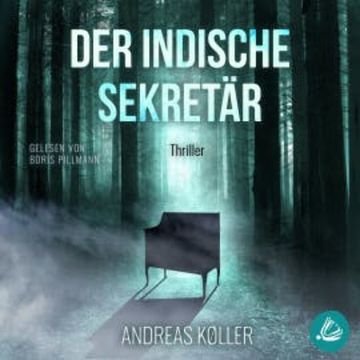 Der indische Sekretär audiobook, Andreas Köller