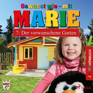 Der verwunschene Garten (Gewusst wie - mit Marie 7), Heike Wendler