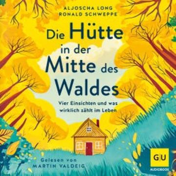 Die Hütte in der Mitte des Waldes audiobook, Aljoscha Long