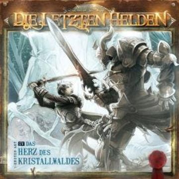 Die letzten Helden, Folge 4: Das Herz des Kristallwaldes audiobook, David Holy