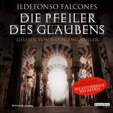Die Pfeiler des Glaubens audiobook, Ildefonso Falcones