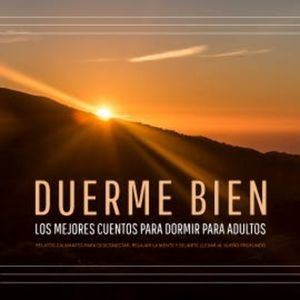 DUERME BIEN – Los mejores cuentos para dormir para adultos, El hogar de los cuentos para dormir