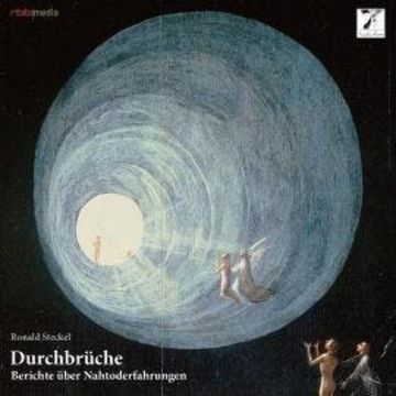 Durchbrüche - Berichte von Nahtoderfahrungen audiobook, Ronald Steckel