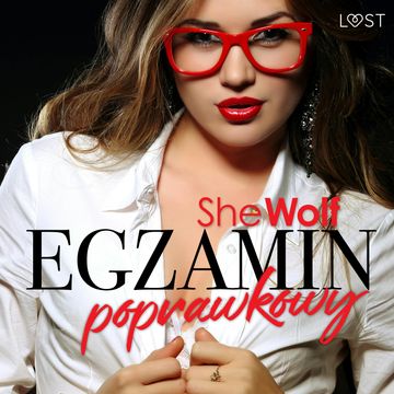 Egzamin poprawkowy – opowiadanie erotyczne audiobook, SheWolf