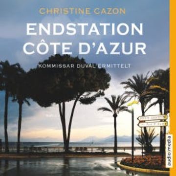 Endstation Côte d'Azur audiobook, Christine Cazon