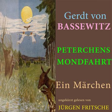 Gerdt von Bassewitz: Peterchens Mondfahrt audiobook, Gerdt von Bassewitz