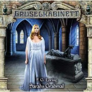 Gruselkabinett, Folge 182: Sarahs Grabmal audiobook, F. G. Loring