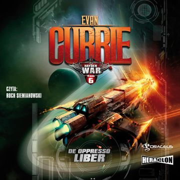 Hayden War. Tom 6. De Oppresso Liber audiobook, Evan Currie