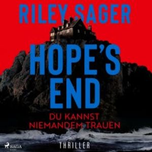 Hope's End – Du kannst niemandem trauen, Riley Sager