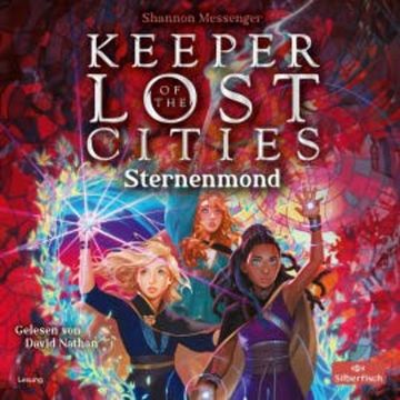 Keeper of the Lost Cities – Sternenmond (Keeper of the Lost Cities 9), Shannon Messenger