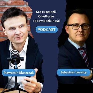 Komunikacja jest najważniejsza. Gość: Sebastian Loranty, epizod 23, Sławek Błaszczak