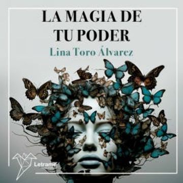 La magia de tu poder audiobook, Lina Toro Álvarez
