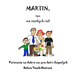 Martin, ten má všetkých rád, Helena Veselá Himičová
