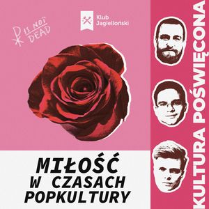 Miłość w czasach popkultury, czyli kinowe inspiracje na walentynki, Bartosz Brzyski, Konstanty Pilawa, Piotr Kaszczyszyn