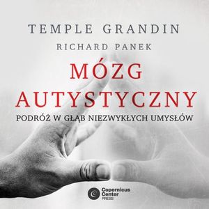 Mózg autystyczny, Richard Panek, Temple Grandin