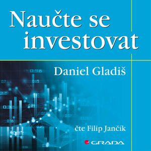Naučte se investovat, Daniel Gladiš