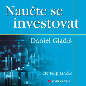 Naučte se investovat audiobook, Daniel Gladiš