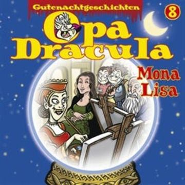 Opa Dracula: Mona Lisa audiobook, Moritz Wulf Lange