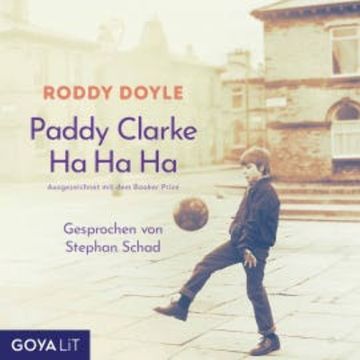 Paddy Clarke Ha Ha Ha (ungekürzt) audiobook, Roddy Doyle