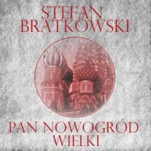 Pan Nowogród Wielki, Stefan Bratkowski